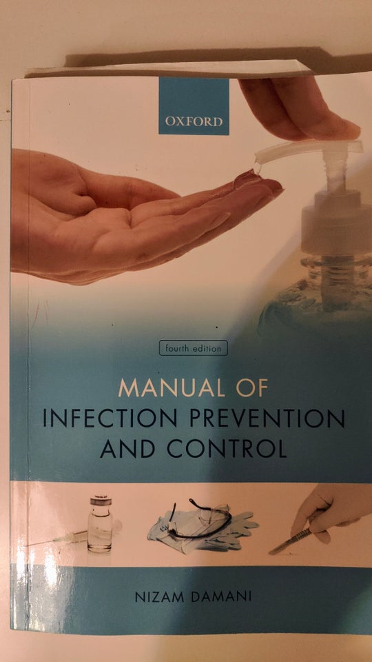 Manual of Infection Prevention and Control , Nizam Damani ,