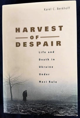 Harvest of Despair Life and death in Ukraine, Karel C.