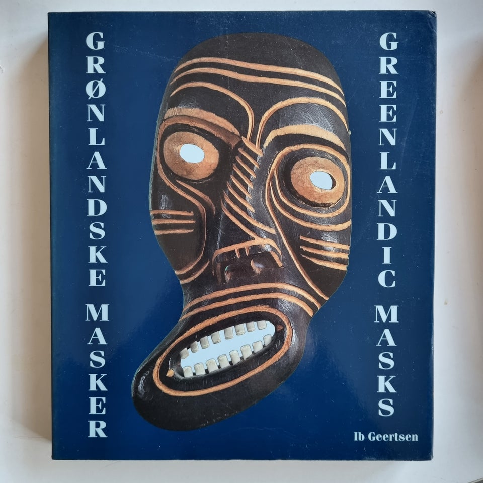 Greenlandic Masks Grønlandske Masker. Signeret, Ib Geertsen, kunst og kultur – dba.dk – Køb og Salg af Nyt og Brugt