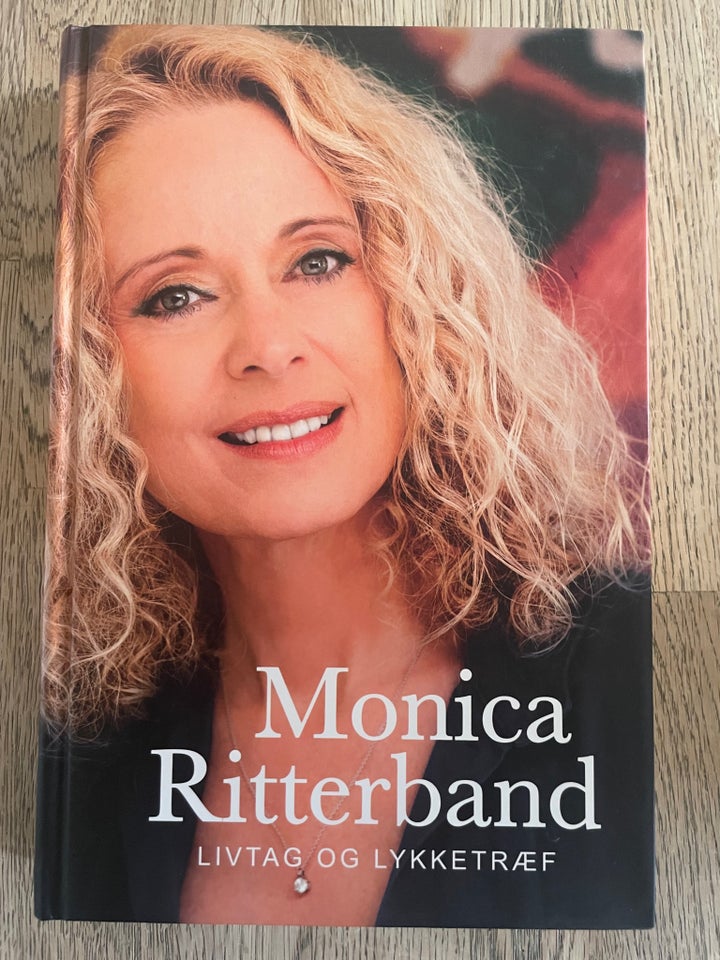 Livtag og lykketræf, Monica Ritterband