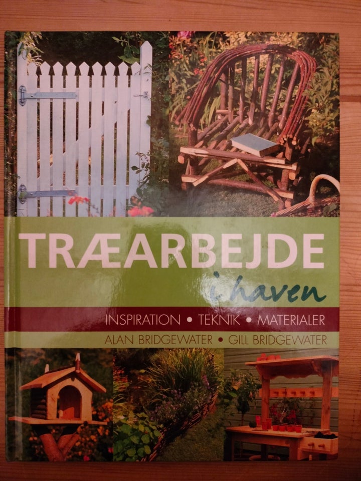 Træarbejde i Haven, Alan Bridgewater & Gill Bridgewater,