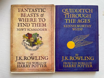 From the World of Harry Potter…, J.K.Rowling, Quiddich Through the Ages & Fantastic Beasts and where