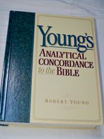 Young's Analytical Concordance, to the Bible