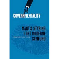 Governmentality: Magt og styting i moderne samfund,
