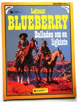 Løjtnant Blueberry 15: Balladen om en ligkiste, Charlier &