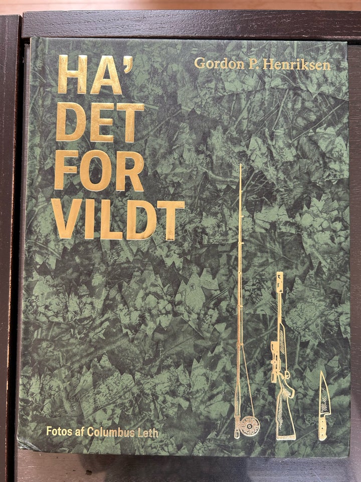 Ha’ det for vildt, Gordon P. Henriksen, emne: jagt