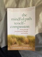 The Mindful Path to Self-Compassion - Freeing Your,