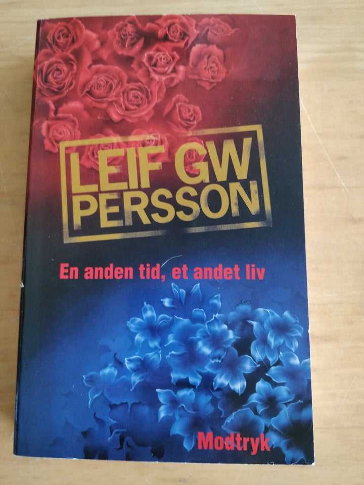 En anden tid, et andet liv, Leif GW Persson