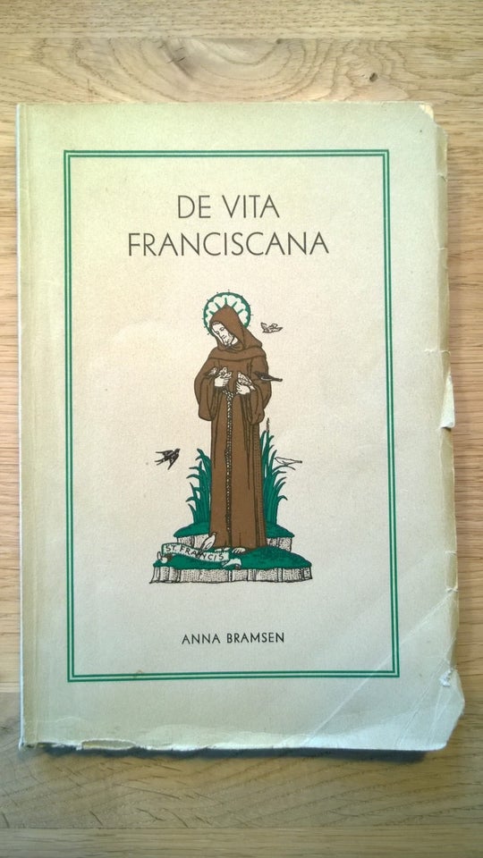 De Vita Franciscana. Om det franciscanske liv, Anna