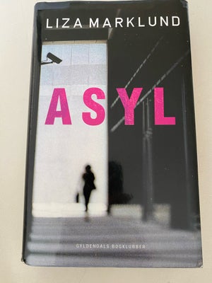 Asyl, Liza Marklund, genre: roman, Medrivende roman