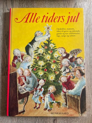 Alle tiders jul, (red.) Margot Andreasen m.fl., emne: mad og vin, Opskrifter, mønstre, ideer til gav