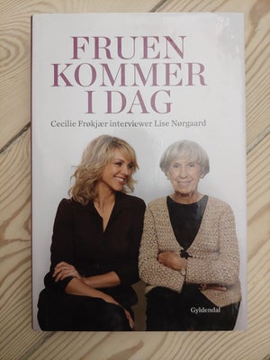 Fruen kommer i dag, Cecilie Frøkjær, emne: historie og samfund, 327 siders hardback med Cecilie Frøk