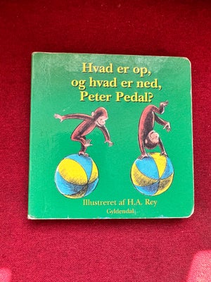 Hvad er op, og hvad er ned, Peter Pedal?, H.A. Rey, Lille, skøn papbog om Peter Pedal for de allermi
