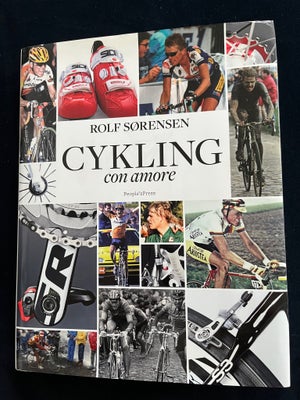 Cykling con amore, Rolf Sørensen, emne: hobby og sport, Forlag: People'sPress - Udgivet år: 2010 - A