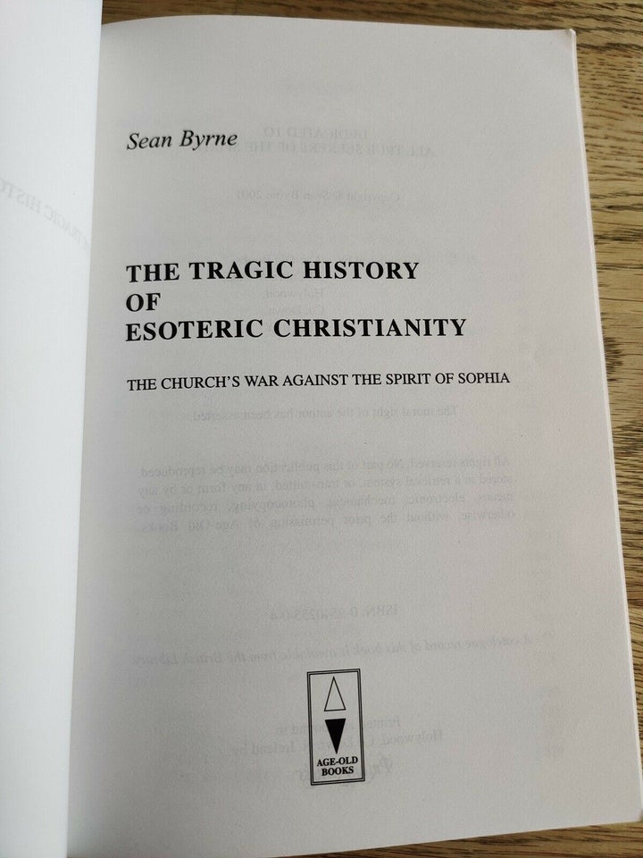 The Tragic History of Esoteric Christianity, Sean Byrne,