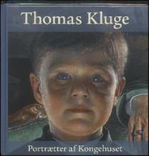Thomas Kluge : portrætter af Kongehuset, -, emne: kunst og kultur, 2013. 46 sider, ill, ib. - NB: ti