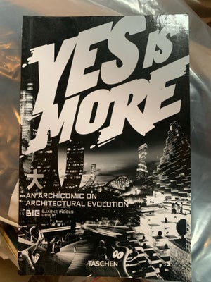 Yes is more - an archicomic…, BIG, år 2010, BIG. Yes is More. An Archicomic on Architectural Evoluti