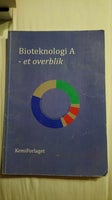 Bioteknologi A - Et overblik, Kemiforlaget, år 2017