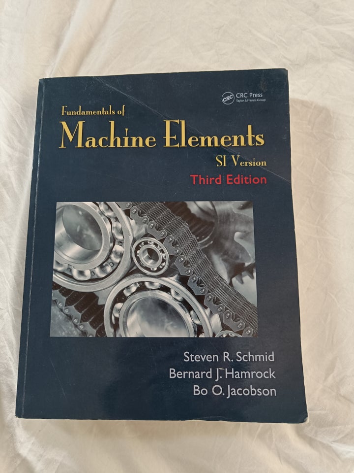 Fundamentals of machine elements, Steven R. Schmid, emne: