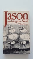 Jason med det gyldne skind, Vilhelm Topsøe, genre: roman