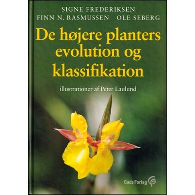 De højere planters evolution og klassifikation, Signe Frederiksen, Ole Seberg & Finn N. Rasmussen, 
