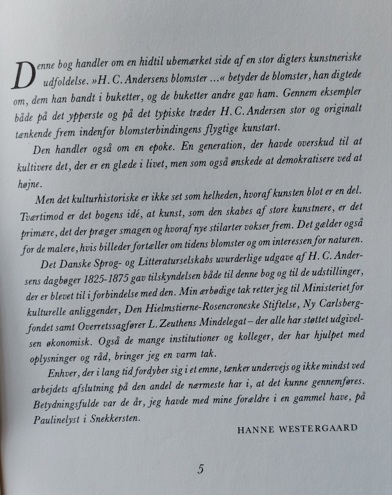 H. C. Andersens Blomster, Hanne Westergaard