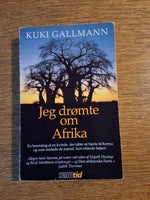 Jeg drømte om Afrika, Kuki Gallmann