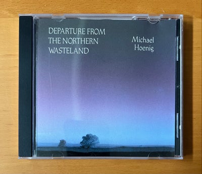 Michael Hoenig: Departure From the Northern Wasteland, electronic, Meget pæn stand.