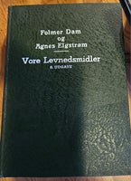 VORE LEVNEDSMIDLER, Folmer Dam, Agnes Elgstrøm