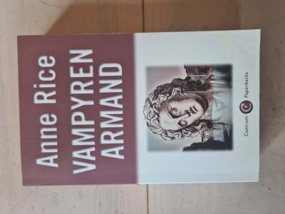 Vampyren Armand, Anne Rice, genre: gys, 6. del af vampyrkrøniken, der begynder med En vampyrs bekend