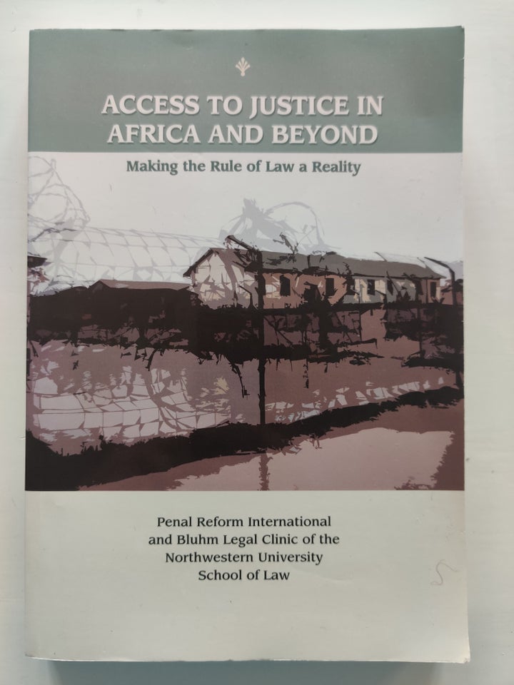 Access to Justice in Africa and Beyond, Penal Reform
