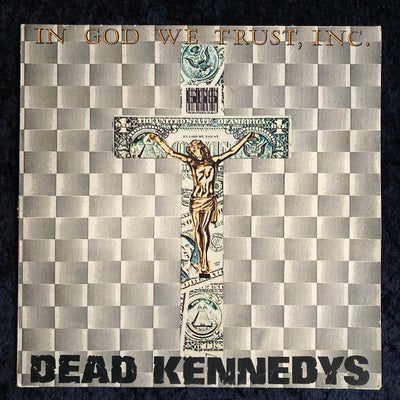 EP, Dead Kennedys, In God We Thrust, inc., Da Dead Kennedys for alvor kom på banen i starten af 80'e