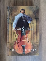 Musik og stilhed, Rose Tremain , genre: roman