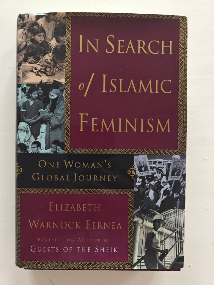 In Search of Islamic Feminism, Elizabeth Warnock Fernea,