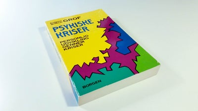 Psykiske kriser: personlig udvikling gennem kriser, Stanislav Grof; Christina Grof, emne: personlig 