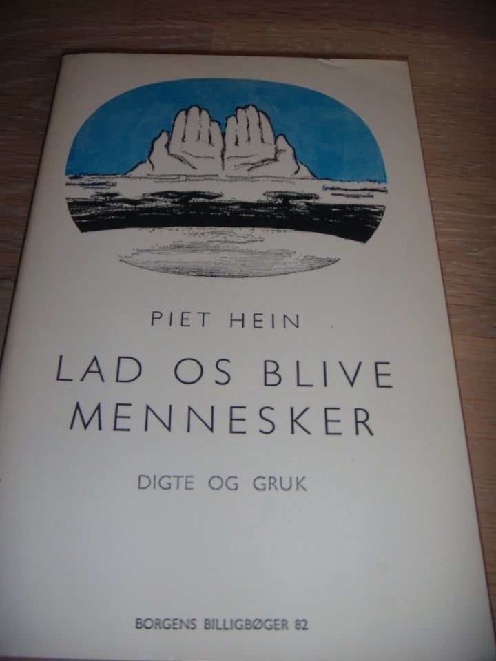 Lad os blive mennesker, Piet Hein, genre: digte