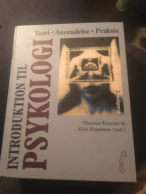 Introduktion til psykologi , Thomas Koester & Kim