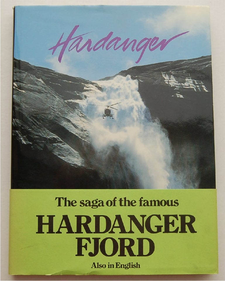 The saga of the famous HARDANGER FJORD, emne: historie og