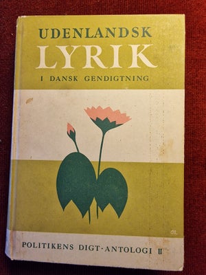 Udenlandsk lyrik i dansk gendigtning, Forskellige, genre: digte, Politikens Forlag 1954

Redaktion: 