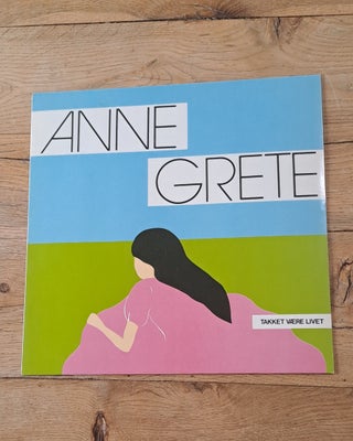 LP, Anne Grete, Takker været livet