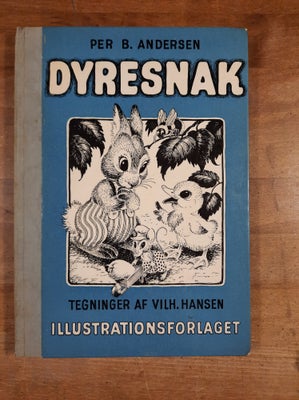Dyresnak (1953), Vilh. Hansen / Per B. Andersen (Peter Pan), Udgivet af Illustrationsforlaget i 1953