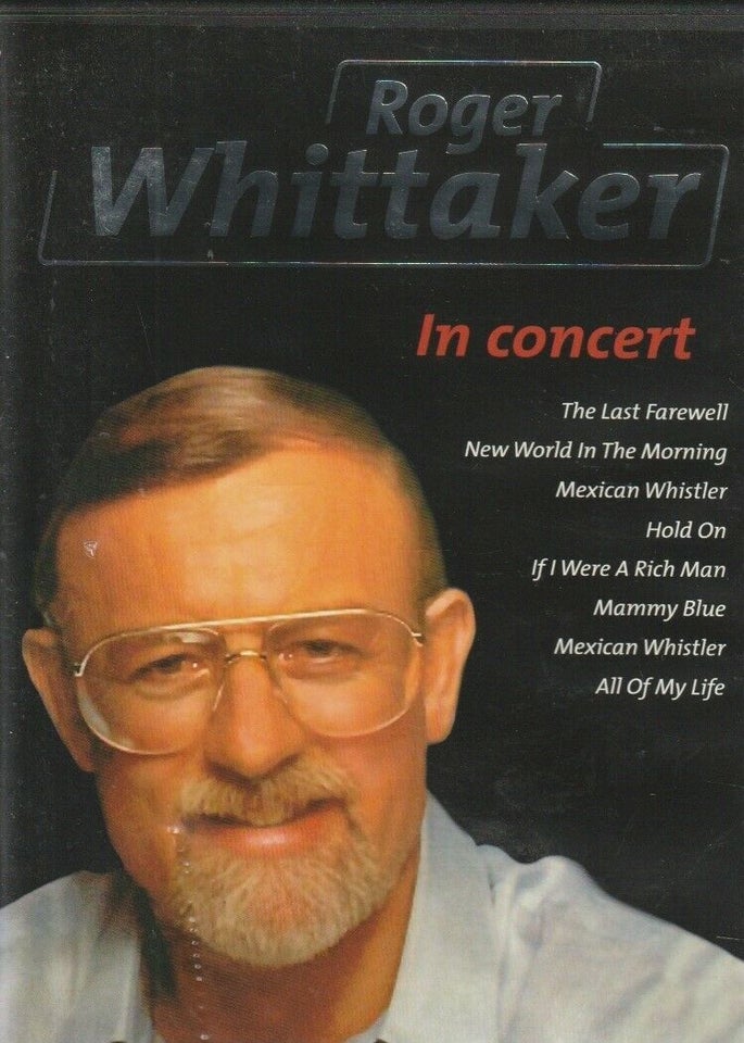 Roger Whittaker in Concert, DVD, musical/dans