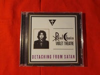 Paul Chain Violet Theatre: Detatching From Satan, heavy