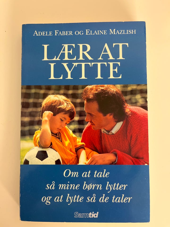 Lære at lytte, Adele Faber- Elaine Mazlish