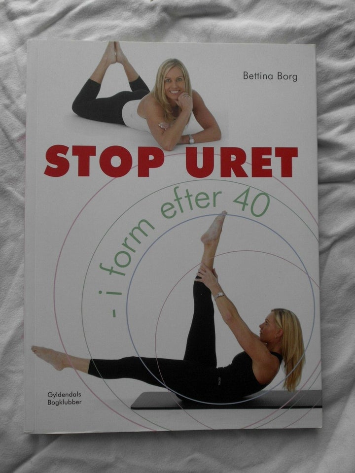 STOP URET -I FORM EFTER 40, BETTINA BORG, år 2006