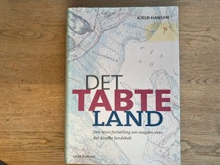 Det tabte land, Kjeld Hansen, emne: naturvidenskab, Udgivet af Gads Forlag 2008, 1. udgaven-1. oplag