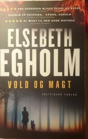 Vold og magt, Elsebeth Egholm, genre: roman