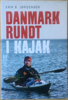 Danmark rundt i kajak - eventyr under isvinteren, Erik B. Jørgensen, Danmark rundt i kajak - eventyr