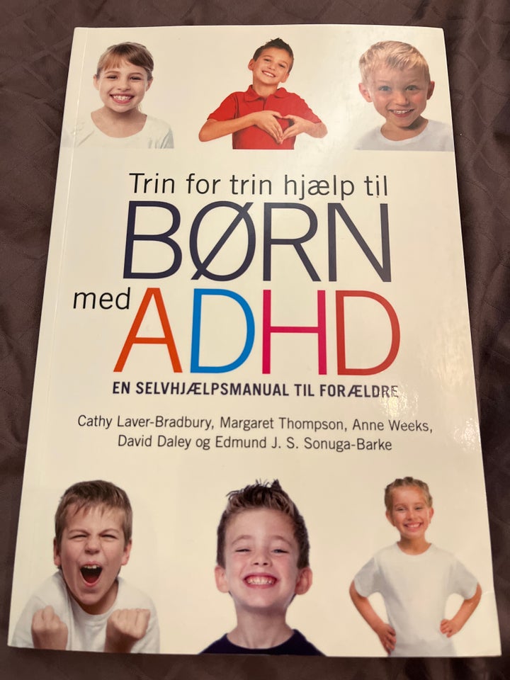 Trin for trin hjælp til børn med ADHD, Cathy Laver-Bradbury,