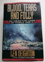Militær, Blood, Tears and Folly- An Objective Look WWII